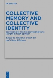 Collective Memory and Collective Identity - Deuteronomy and the Deuteronomistic History in Their Context