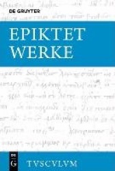 Werke (Nach Den Aufzeichnungen Des Arrian) - Griechisch - Deutsch
