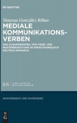 Mediale Kommunikationsverben - Das Zusammenspiel von Verb- und Musterbedeutung im Sprachvergleich Deutsch-Spanisch