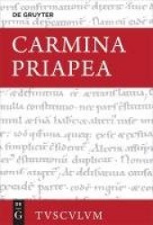 Carmina Priapea - Griechisch - Lateinisch - Deutsch