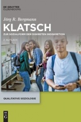 Klatsch - Zur Sozialform der diskreten Indiskretion