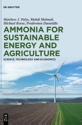 Ammonia for Sustainable Energy and Agriculture - Science, Technology and Economics