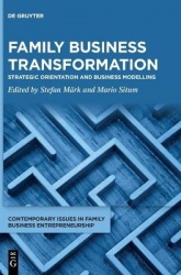 Family Business Transformation - Strategic Orientation and Business Modelling
