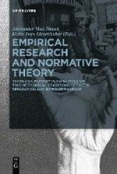 Empirical Research and Normative Theory - Transdisciplinary Perspectives on Two Methodical Traditions Between Separation and Int