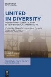 United in Diversity - Contemporary European Jewry in an Interdisciplinary Perspective