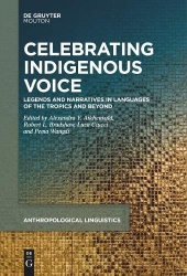 Celebrating Indigenous Voice - Legends and Narratives in Languages of the Tropics and Beyond