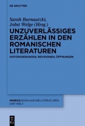 Unzuverlässiges Erzählen in den romanischen Lite - Historisierungen, Revisionen, Öffnungen