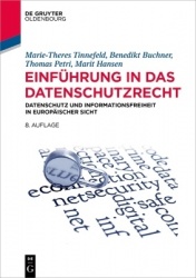 Einführung in das Datenschutzrecht - Datenschutz und Informationsfreiheit in europäischer Sicht