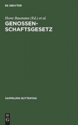 Genossenschaftsgesetz - (Gesetz, Betreffend Die Erwerbs- Und Wirtschaftsgenossenschaften). Kommentar