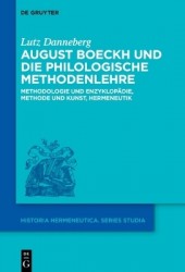 August Boeckh Und Die Philologische Methodenlehre - Methodologie Und Enzyklopädie, Methode Und Kunst, Hermeneutik