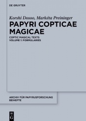 Papyri Copticae Magicae - Coptic Magical Texts, Volume 1: Formularies