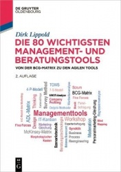 Die 80 wichtigsten Management- und Beratungstool - Von der BCG-Matrix zu den agilen Tools