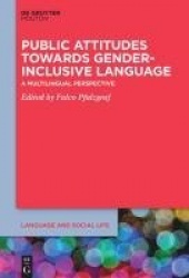 Public Attitudes Towards Gender-Inclusive Language - A Multilingual Perspective