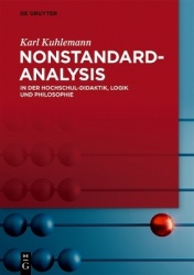 Nonstandard-Analysis - In der Hochschul-Didaktik, Logik und Philosophie