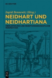 Neidhart und Neidhartiana - Überlieferungs- und rezeptionsgeschichtliche Perspektiven