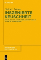 Inszenierte Keuschheit - Sexualdelikte in der Gesellschaft Jesu im 17. und 18. Jahrhundert