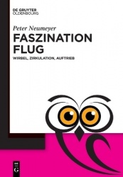 Faszination Flug - Wirbel, Zirkulation, Auftrieb