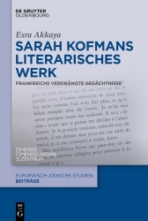 Sarah Kofmans literarisches Werk - Frankreichs verdrängte Gedächtnisse