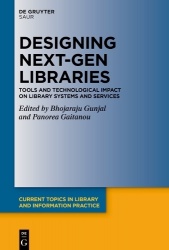 Designing Next-Gen Libraries - Tools and Technological Impact on Library Systems and Services