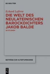 Die Welt des neulateinischen Barockdichters Jako - 30 Studien