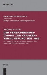 Der Versicherungszwang zur Krankenversicherung s - Die Vorgeschichte und die Gründe für seine sukzessive Ausweitung