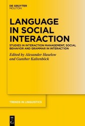 Language in Social Interaction - Studies in Interaction Management, Social Behavior and Grammar in Interaction