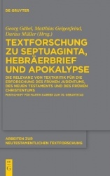 Textforschung zu Septuaginta, Hebräerbrief und A - Die Relevanz von Textkritik für die Erforschung des frühen Judentums, des Neu