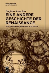 Eine andere Geschichte der Renaissance - Neue Perspektiven der Material-, Gender- und Globalgeschichte