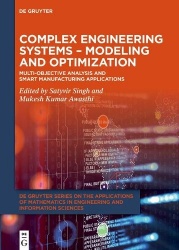 Complex Engineering Systems – Modeling and Optimization - Multi-Objective Analysis and Smart Manufacturing Applications