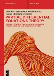 Partial Differential Equations Theory - Sobolev Space, Weak Solution, Semigroup Theory, Fourier and Galerkin Methods