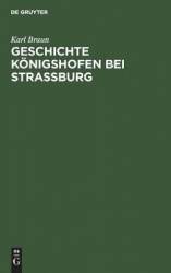 Geschichte Königshofen Bei Straßburg - Festschrift Zur Grundsteinlegung Der Evangelischen Kirche in Königshofen Am 15. Oktober 1