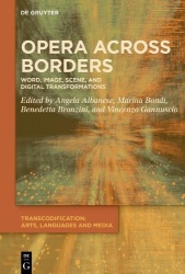 Opera across Borders - Word, Image, Scene, and Digital Transformations