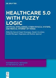 Healthcare 5.0 with Fuzzy Logic - Artificial Intelligence, Cyber-Physical Systems, and Medical Internet of Things
