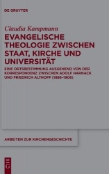 Evangelische Theologie zwischen Staat, Kirche un - Eine Ortsbestimmung ausgehend von der Korrespondenz zwischen Adolf Harnack un