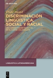 Discriminación lingüística, social y racial - Una aproximación enactiva en el Caribe colombiano