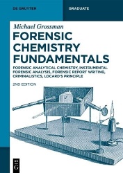 Forensic Chemistry Fundamentals - Forensic Analytical Chemistry, Instrumental Forensic Analysis, Forensic Report Writing, Crimin