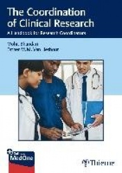 The Coordination of Clinical Research - A Handbook for Research Coordinators