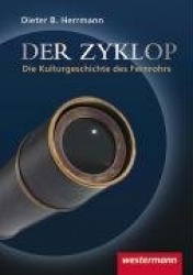 Der Zyklop - Die Kulturgeschichte des Fernrohrs