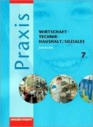 Praxis - WTH 7. Schülerband. Wirtschaft / Technik / Haushalt. Mittelschule. Sachsen
