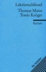 Tonio Kröger. Lektüreschlüssel für Schüler