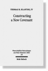 Constructing a New Covenant - Discursive Strategies in the Damascus Document and Second Corinthians