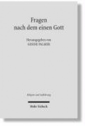 Fragen nach dem einen Gott - Die Monotheismusdebatte im Kontext