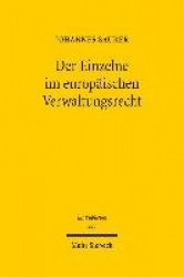 Der Einzelne im europäischen Verwaltungsrecht - Die institutionelle Ausdifferenzierung der Verwaltungsorganisation der Europäisc