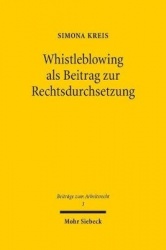 Whistleblowing als Beitrag zur Rechtsdurchsetzung - Das öffentliche Informationsinteresse im Arbeitsrecht