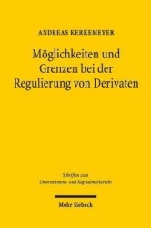 Möglichkeiten und Grenzen bei der Regulierung von Derivaten - Eine Untersuchung zur Kapitalverkehrs- und Dienstleistungsfreiheit