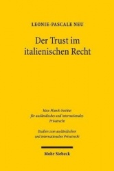 Der Trust im italienischen Recht - Eine rechtsvergleichende Untersuchung vor dem Hintergrund des Haager Trust-Übereinkommens