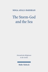 The Storm-God and the Sea - The Origin, Versions, and Diffusion of a Myth throughout the Ancient Near East