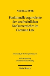 Funktionelle Äquivalente der strafrechtlichen Konkurrenzlehre im Common Law - Zugleich eine Abhandlung über die unechte Idealkon