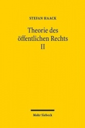 Theorie des öffentlichen Rechts II - Was bleibt von der Unterscheidung zwischen öffentlichem Recht und Privatrecht?