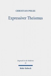 Expressiver Theismus - Vom Sinn personaler Rede von Gott